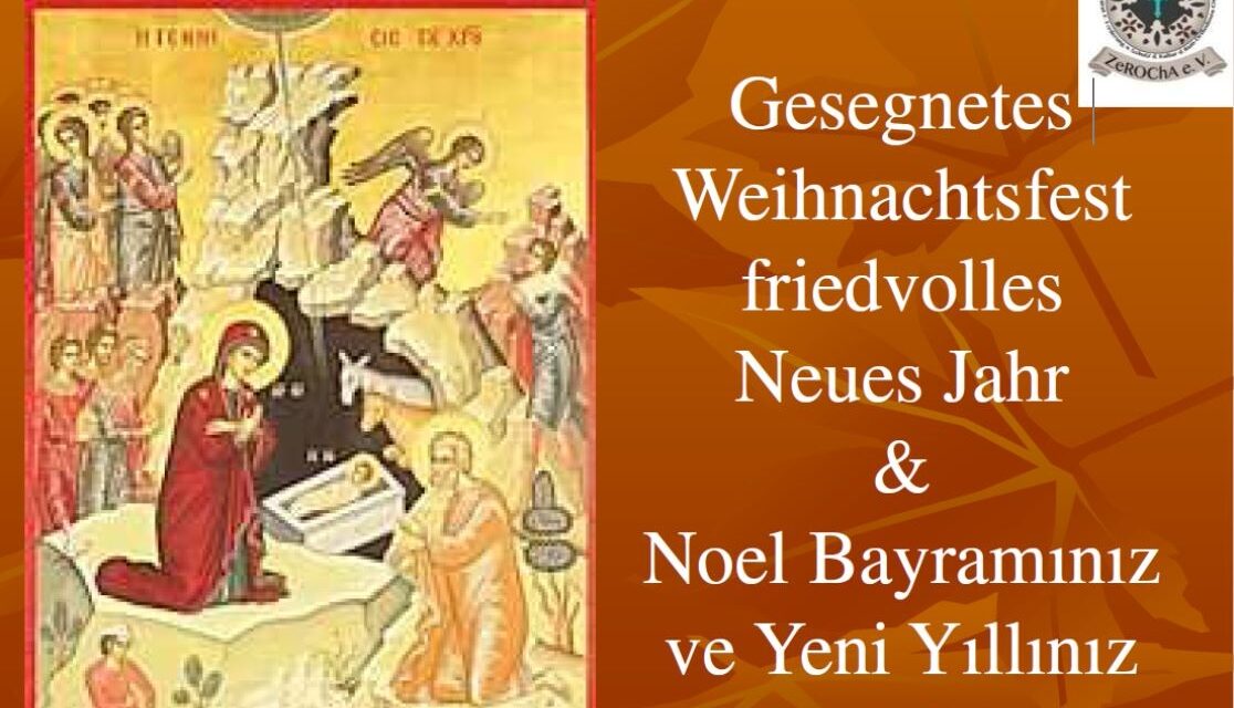 Gesegnetes Weihnachtsfest friedvolles Neues Jahr & Noel Bayramınız ve Yeni Yıllınız Kutlu Olsun