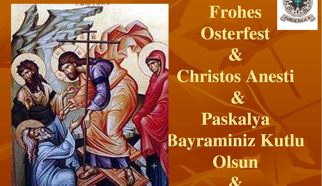 FROHES OSTERFEST & CHRISTOS ANESTI & PASKALYA BAYRAMINIZ KUTLU OLSUN & HAPPY EASTER 2021